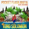 Pocket Flash Mafia - King Solomon (feat. Adi Kora) - Single